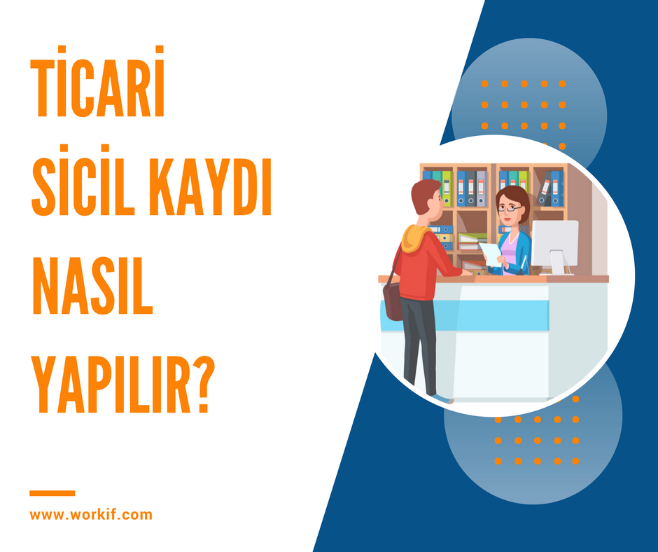 Ticari Sicil Kaydı Nasıl Yapılır?