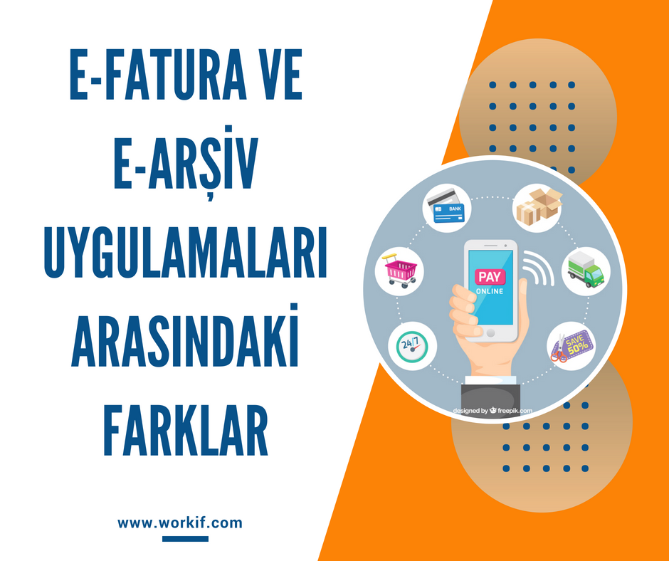 E-FATURA VE E-ARŞİV UYGULAMALARI ARASINDAKİ FARKLAR