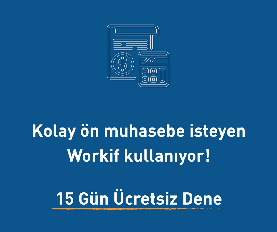 Kolay ön muhasebe isteyen Workif kullanıyor!