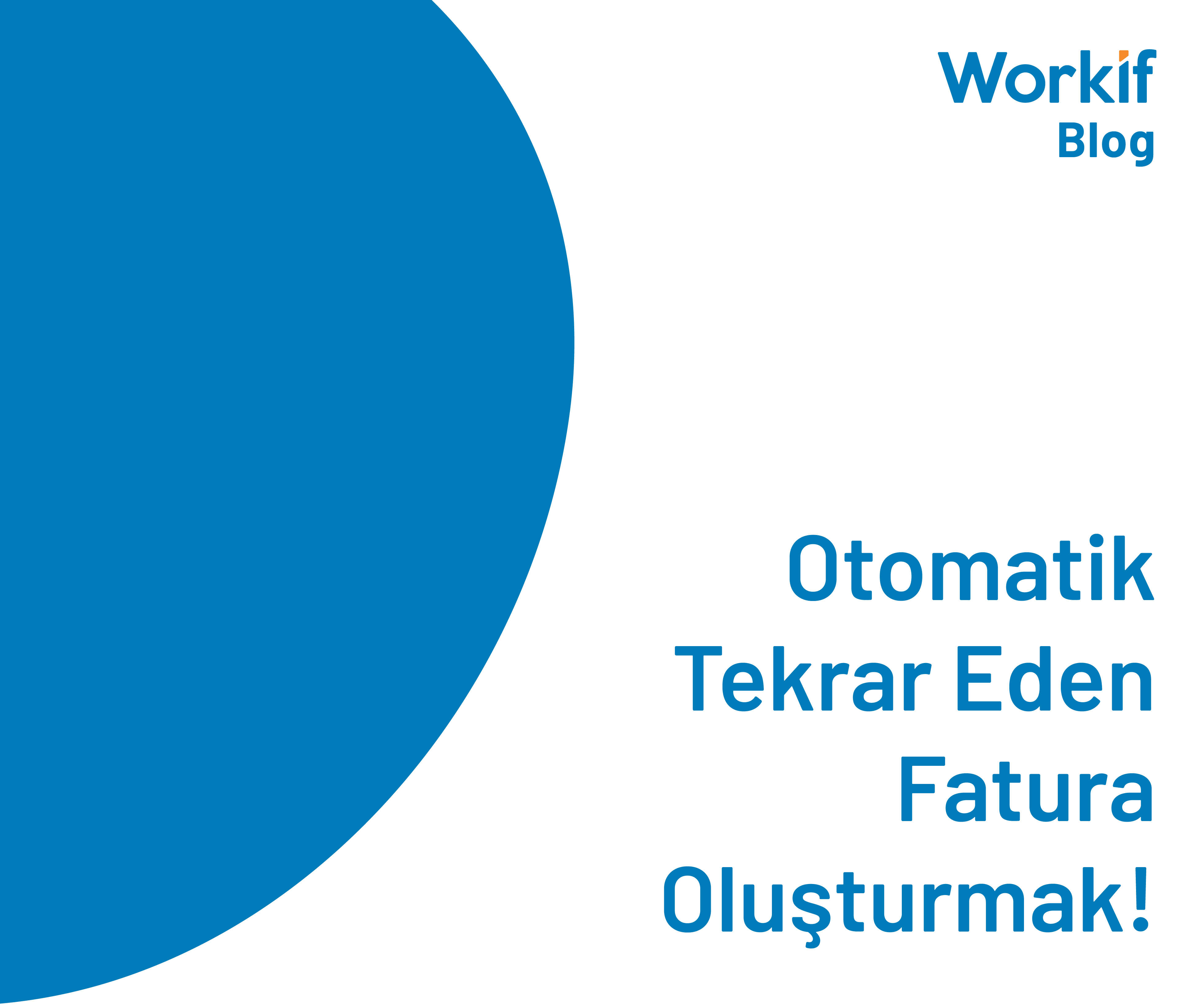 Workif'te fatura tekrarı nasıl yapabilirim? Tekrarlı fatura nasıl oluşturabilirim?