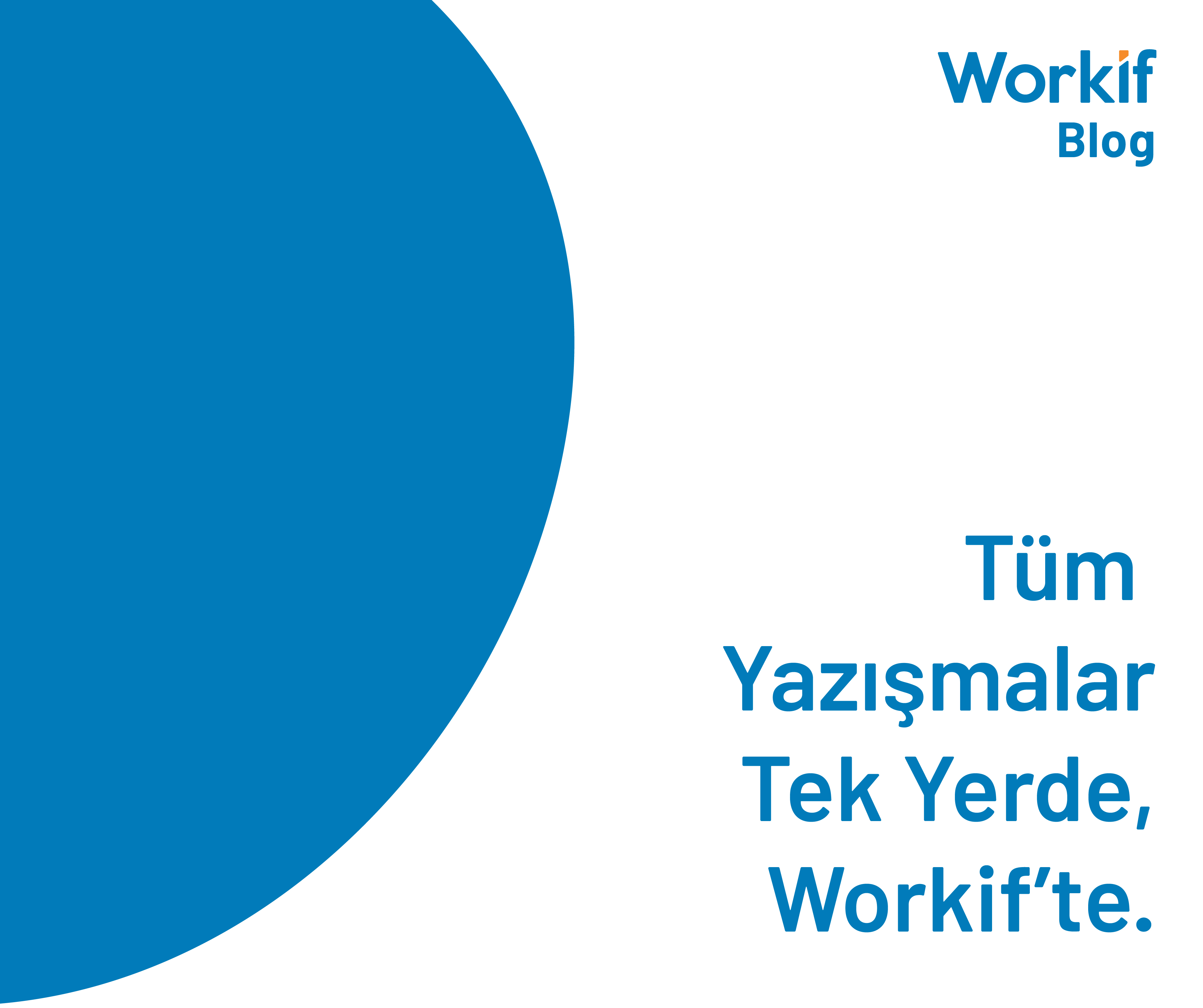 Tüm Yazışmalar Tek Yerde, Workif'te!